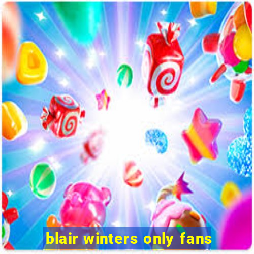 blair winters only fans